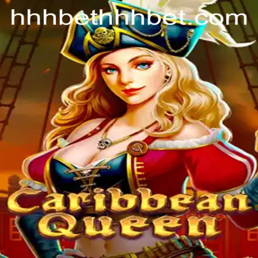 Exploring the Excitement of CaribbeanQueen with a New Bet: hhh bet